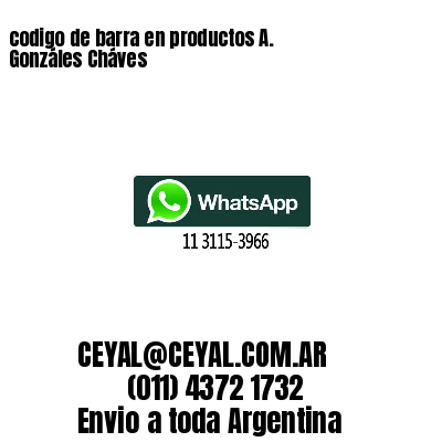 codigo de barra en productos A. Gonzáles Cháves
