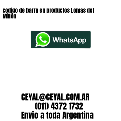 codigo de barra en productos Lomas del Millón