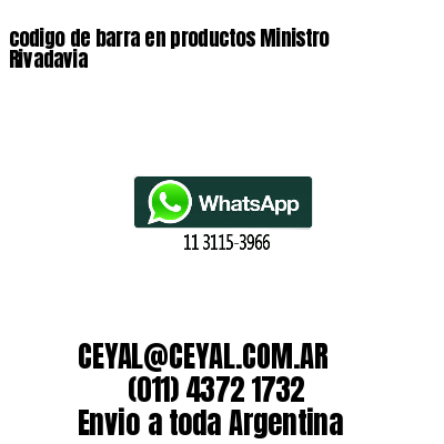 codigo de barra en productos Ministro Rivadavia