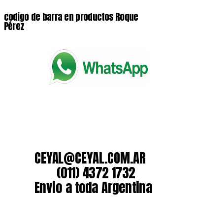 codigo de barra en productos Roque Pérez