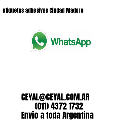 etiquetas adhesivas Ciudad Madero