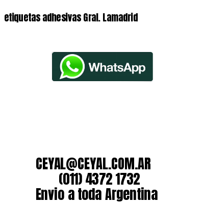 etiquetas adhesivas Gral. Lamadrid