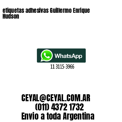 etiquetas adhesivas Guillermo Enrique Hudson