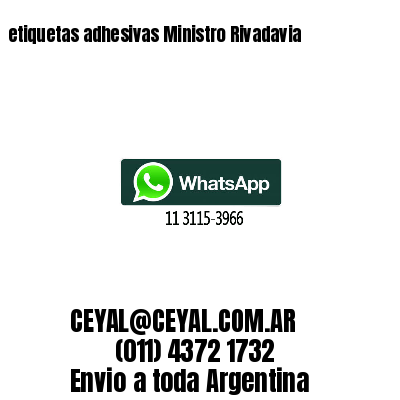 etiquetas adhesivas Ministro Rivadavia