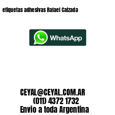 etiquetas adhesivas Rafael Calzada