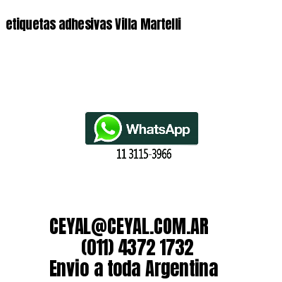 etiquetas adhesivas Villa Martelli