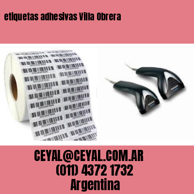 etiquetas adhesivas Villa Obrera
