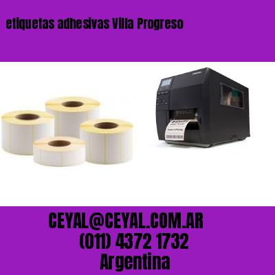 etiquetas adhesivas Villa Progreso