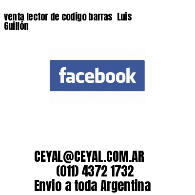 venta lector de codigo barras Luis Guillón