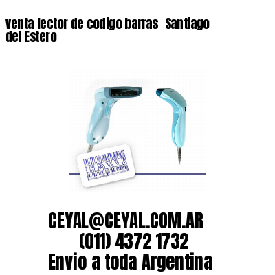 venta lector de codigo barras 	Santiago del Estero