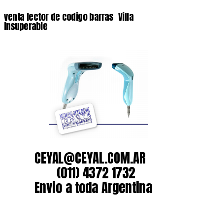 venta lector de codigo barras 	Villa Insuperable