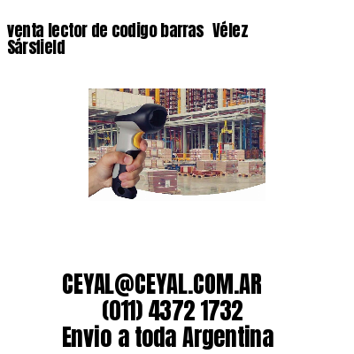venta lector de codigo barras 	Vélez Sársfield