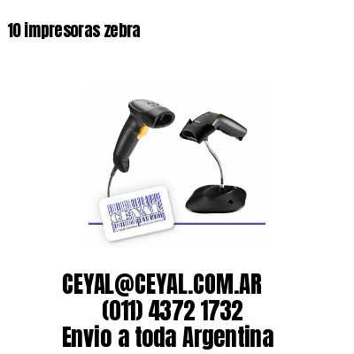 10 impresoras zebra