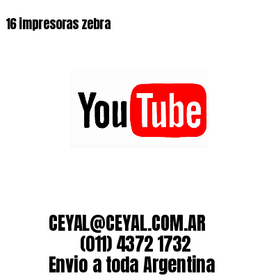16 impresoras zebra