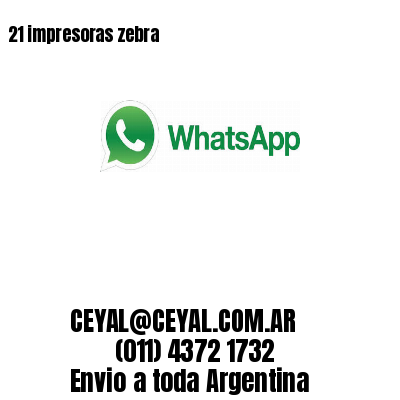 21 impresoras zebra