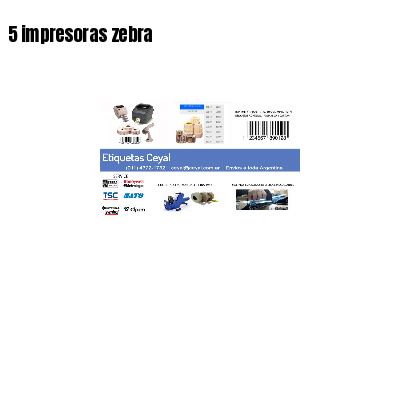 5 impresoras zebra
