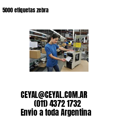 5000 etiquetas zebra