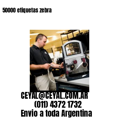 50000 etiquetas zebra