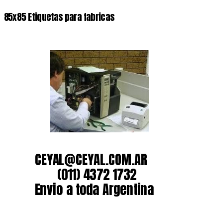 85×85 Etiquetas para fabricas