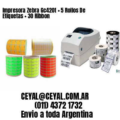 Impresora Zebra Gc420t   5 Rollos De Etiquetas   30 Ribbon