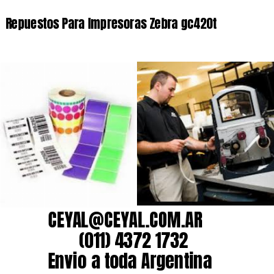 Repuestos Para Impresoras Zebra gc420t
