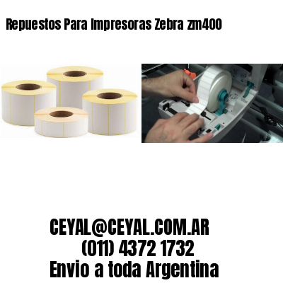 Repuestos Para Impresoras Zebra zm400