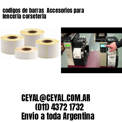 codigos de barras 	Accesorios para lenceria corseteria