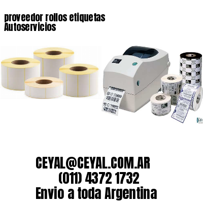 proveedor rollos etiquetas Autoservicios