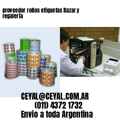 proveedor rollos etiquetas Bazar y regalería