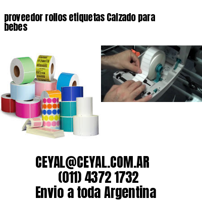 proveedor rollos etiquetas Calzado para bebes