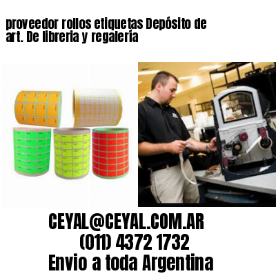 proveedor rollos etiquetas Depósito de art. De libreria y regalería