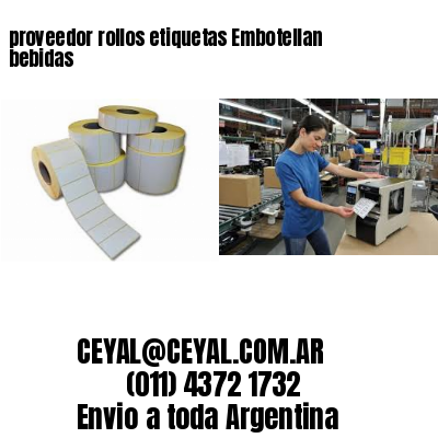 proveedor rollos etiquetas Embotellan bebidas