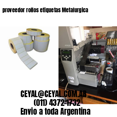 proveedor rollos etiquetas Metalurgica