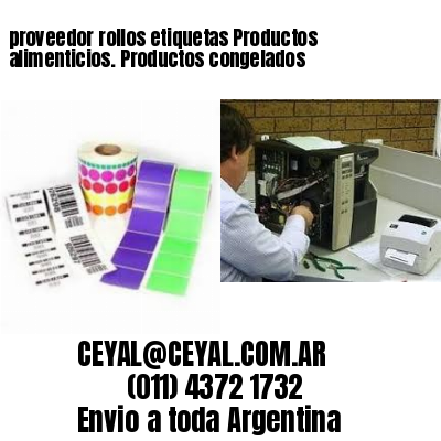 proveedor rollos etiquetas Productos alimenticios. Productos congelados