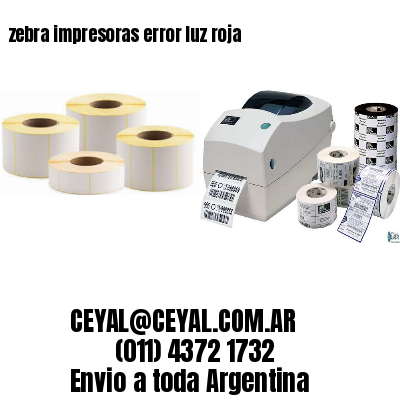 zebra impresoras error luz roja