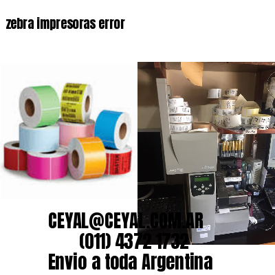 zebra impresoras error