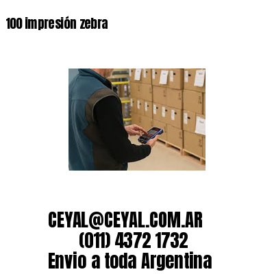 100 impresión zebra