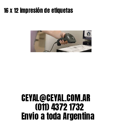 16 x 12 impresión de etiquetas