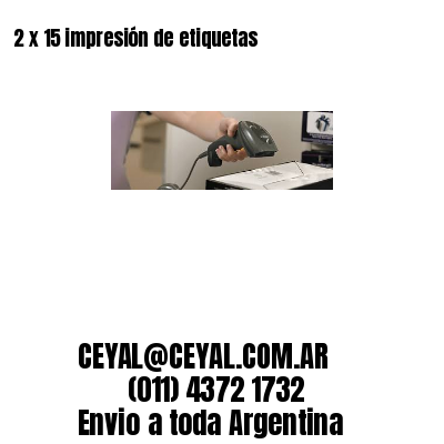 2 x 15 impresión de etiquetas