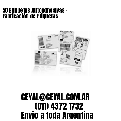 50 Etiquetas Autoadhesivas – Fabricación de Etiquetas