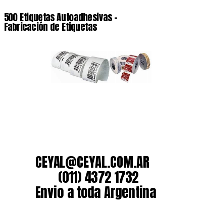 500 Etiquetas Autoadhesivas – Fabricación de Etiquetas