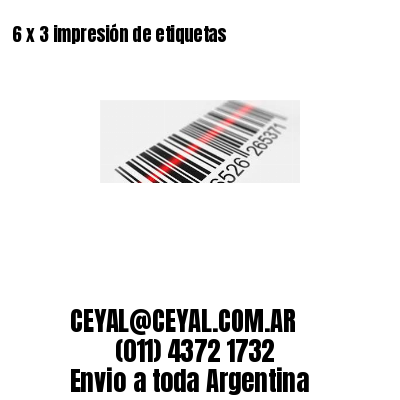 6 x 3 impresión de etiquetas