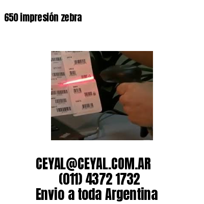 650 impresión zebra