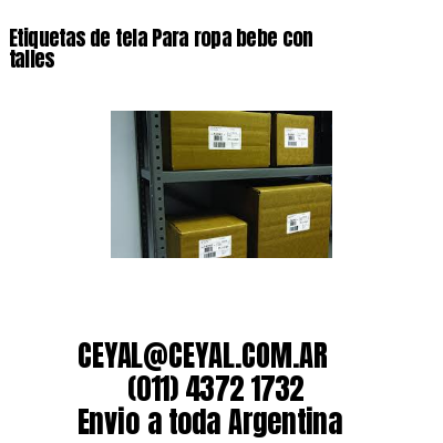 Etiquetas de tela Para ropa bebe con talles
