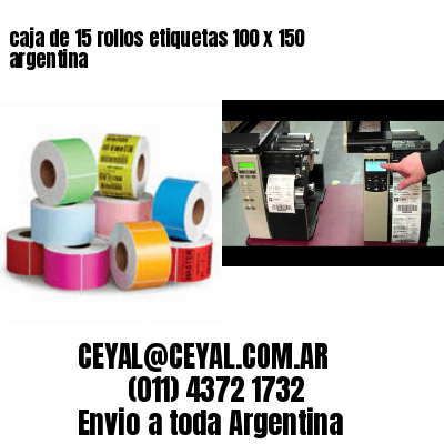 caja de 15 rollos etiquetas 100 x 150 argentina