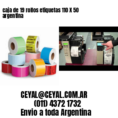 caja de 19 rollos etiquetas 110 X 50 argentina