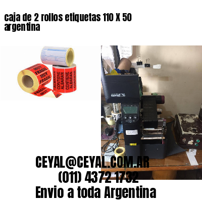 caja de 2 rollos etiquetas 110 X 50 argentina