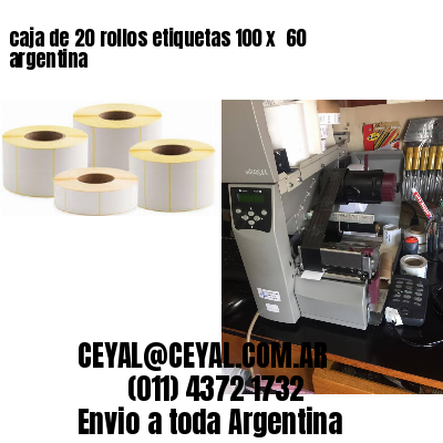 caja de 20 rollos etiquetas 100 x  60 argentina