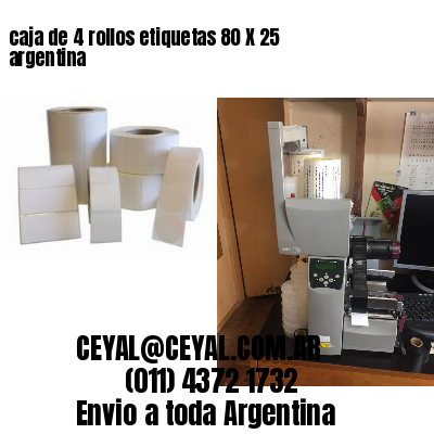 caja de 4 rollos etiquetas 80 X 25 argentina