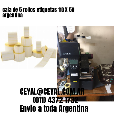 caja de 5 rollos etiquetas 110 X 50 argentina